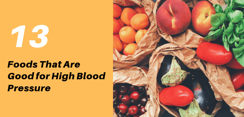 13 Foods That Are Good for High Blood Pressure People