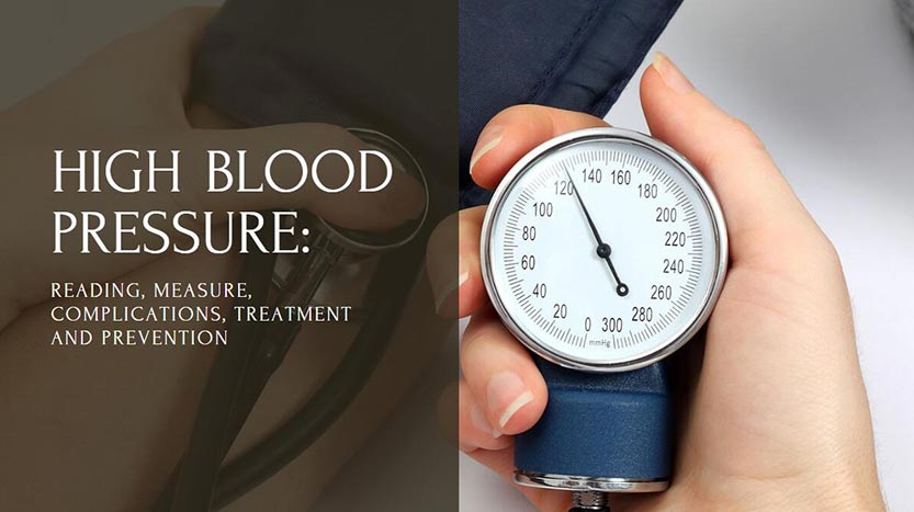 High Blood Pressure: reading, measure, complications, treatment and prevention