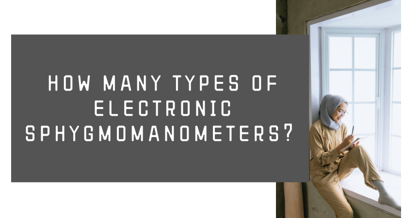 How many types of electronic sphygmomanometers are commonly used?
