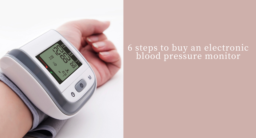 6 steps to buy an electronic blood pressure monitor