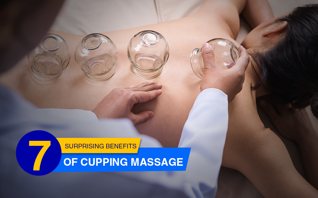 7 Surprising Benefits of Cupping Massage
