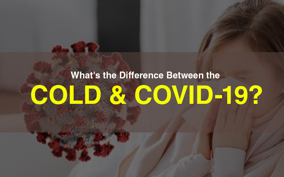 What’s the Difference Between the Cold and Covid-19?